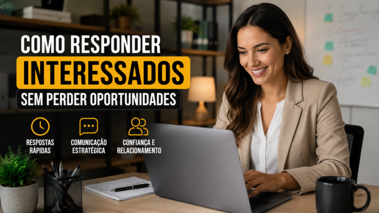 Como responder interessados sem perder oportunidades
