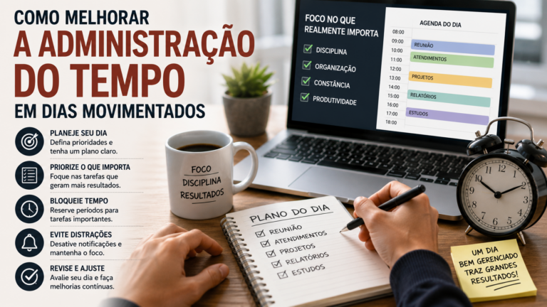 Como melhorar a administração do tempo em dias movimentados