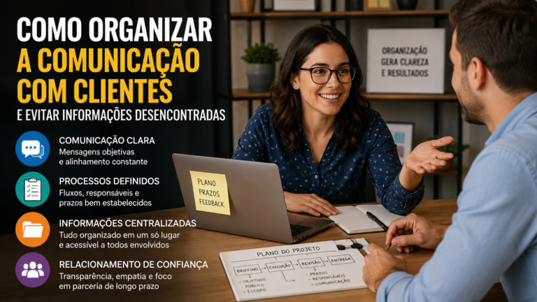 Como organizar a comunicação com clientes para evitar informações desencontradas