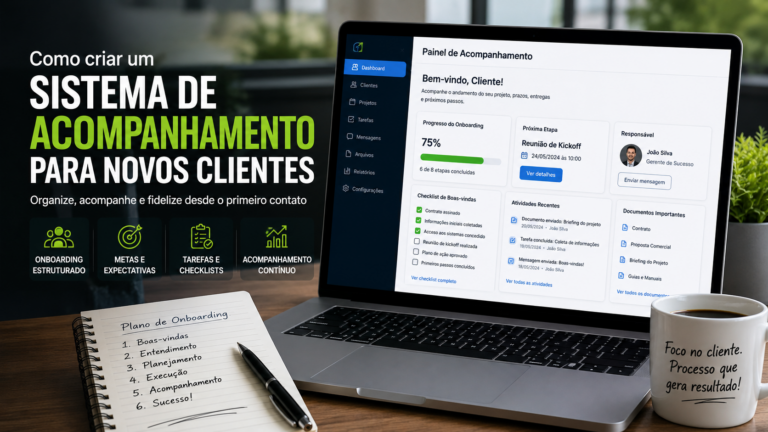 Como criar um sistema de acompanhamento para novos clientes